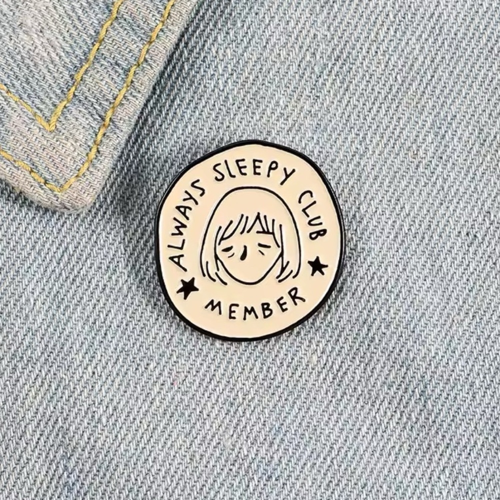 Always Sleepy Club Enamel Pin